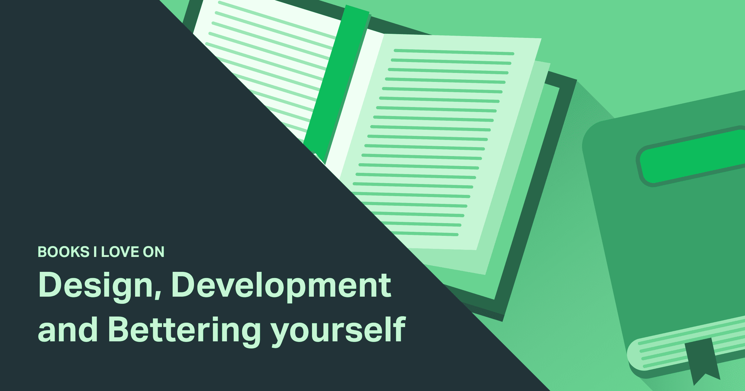 Books I Love on Design, Development and Bettering yourself